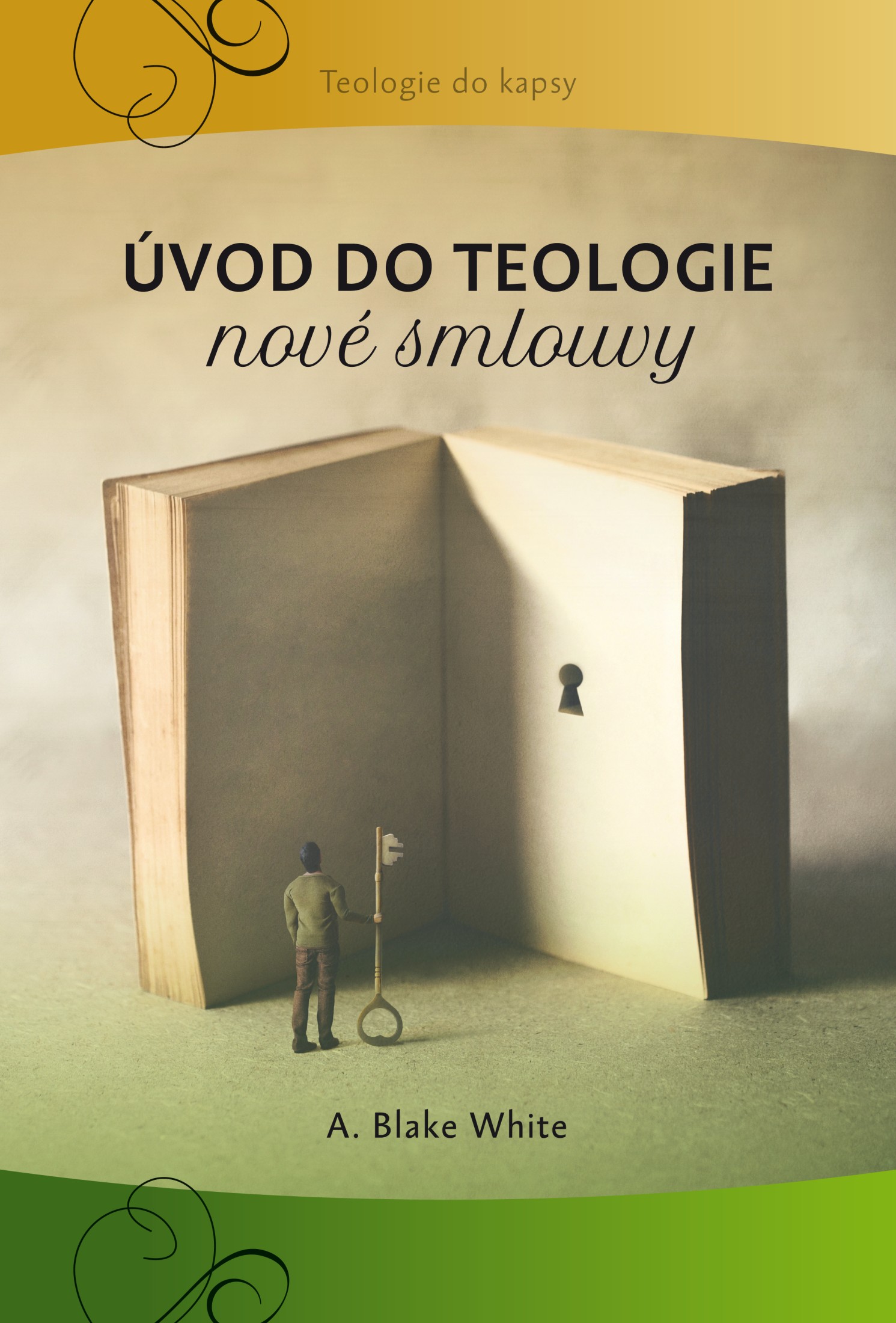 Úvod do teologie nové smlouvy - A. Blake White